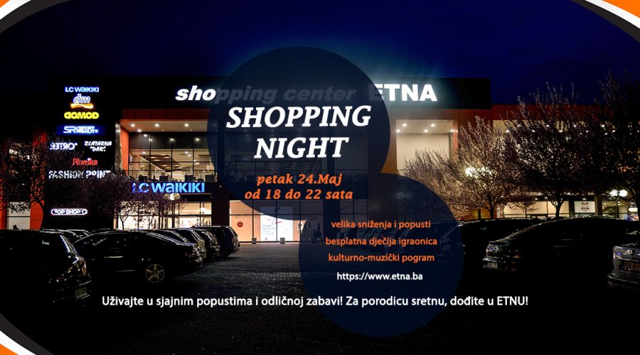 Shopping Night – petak 24.Maj
